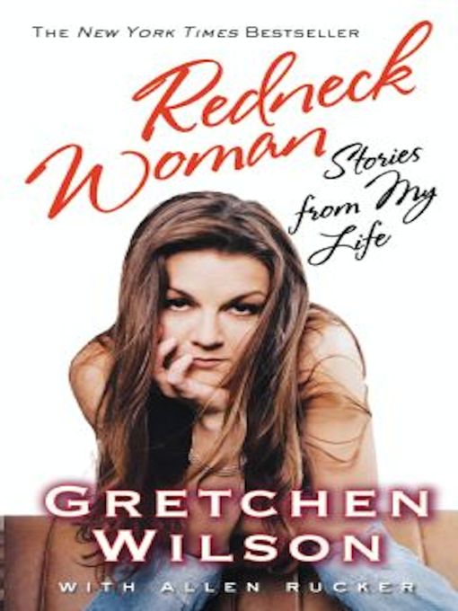 Title details for Redneck Woman by Gretchen Wilson - Available